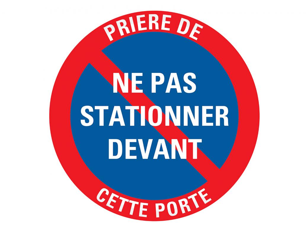 BORD Ø18CM PRIÈRE DE NE PAS STATIONNER DEVANT CETTE PORTE (FR)