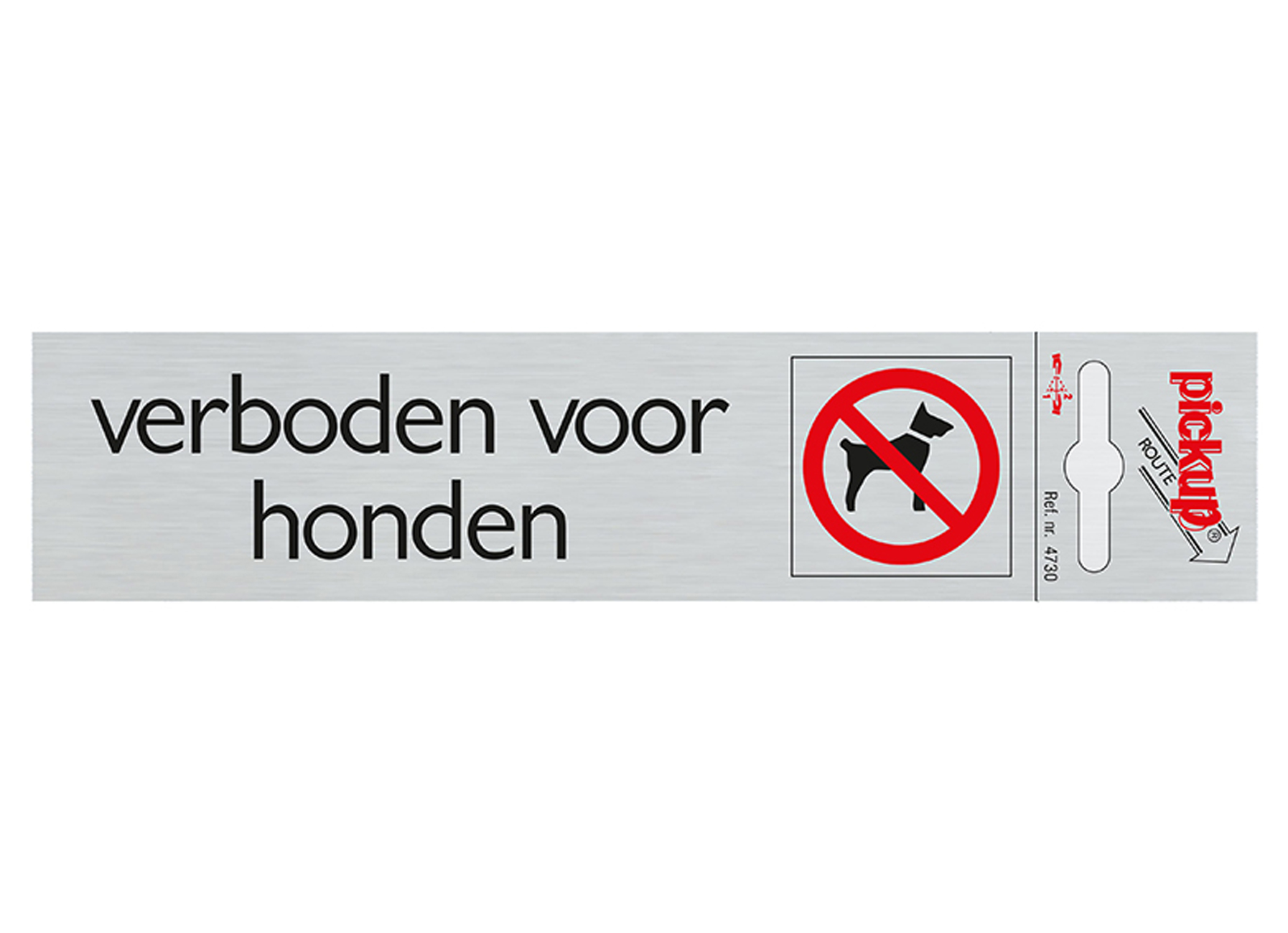 ROUTE ALULOOK 165X44 MM VERBODEN VOOR HONDEN