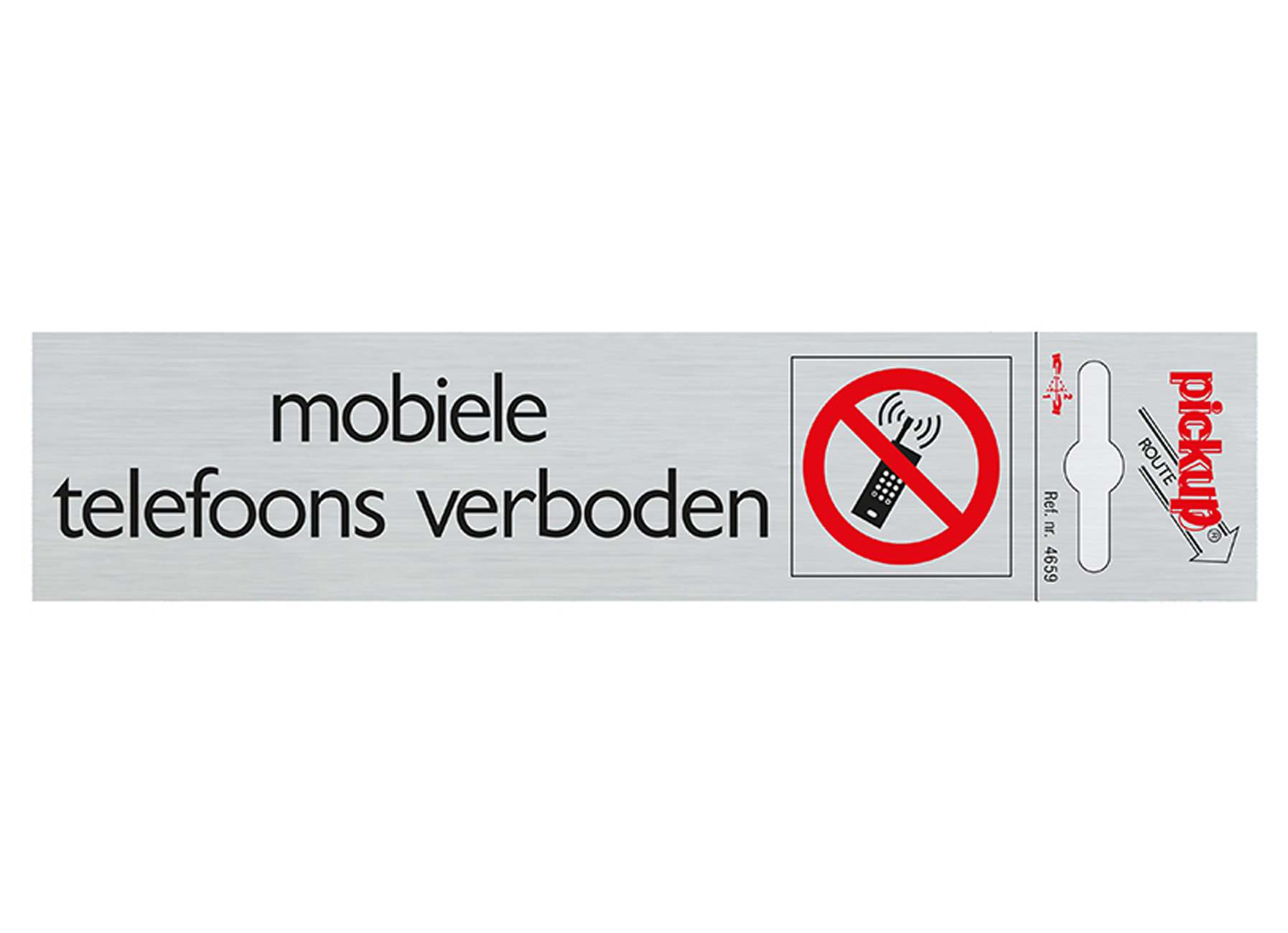 PANNEAU LOOK ALU 165X44 MM MOBIELE TELEFOONS VERBODEN (NL)